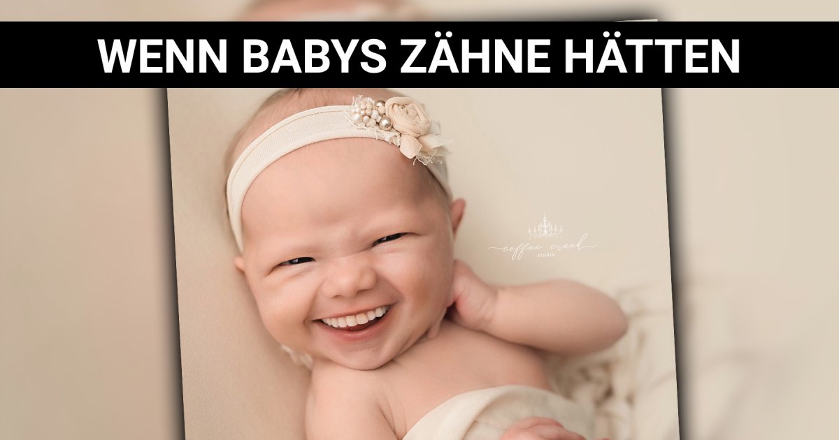 Wenn Babys Zahne Hatten Eine Ziemlich Schrage Fotoserie Webfail