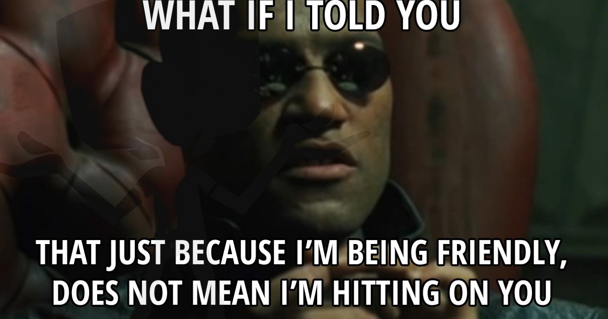 What If I Told You - Meme Picture 