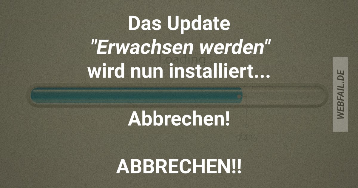 Ich Will Nicht Erwachsen Werden Webfail Fail Bilder Und Fail Videos