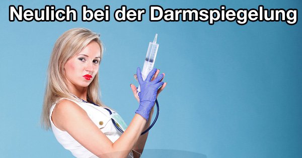Neulich bei der Darmspiegelung Fun Bild Webfail Fail Bilder und