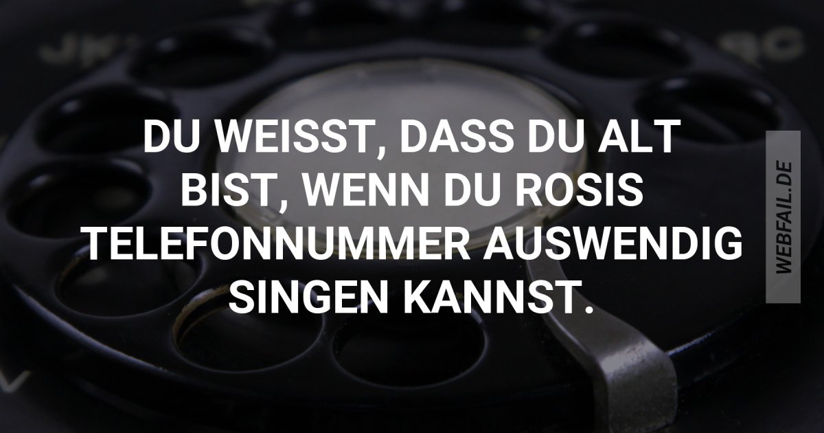 Rosi Hat Ein Telefon Auch Ich Hab Ihre Nummer Schon Webfail