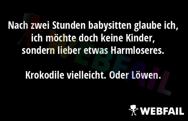 Nach zwei Stunden babysitten Fun Bild Webfail Fail Bilder und