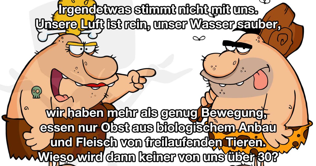 Lebenserwartung in der Steinzeit Fun Bild Webfail Fail Bilder und
