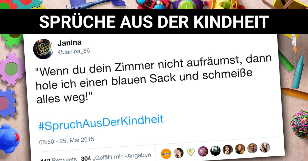 Sprüche aus der Kindheit Sätze, die jeder schon mal gehört hat