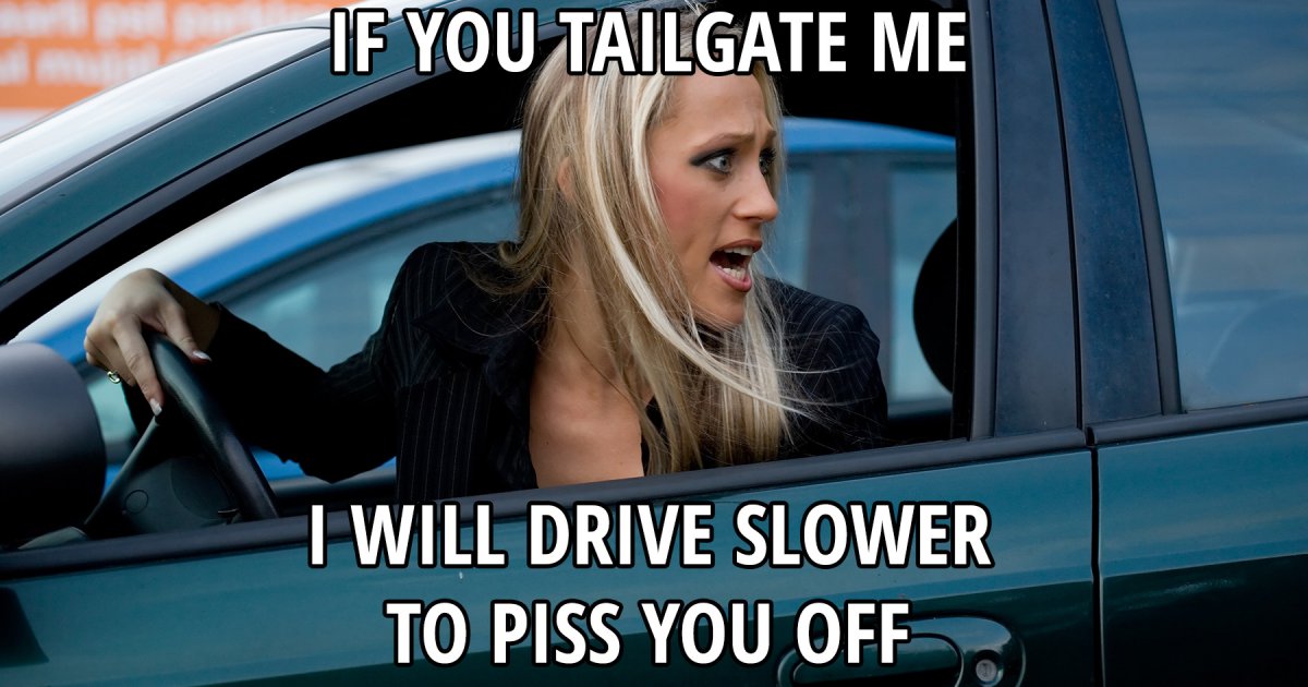 If you tailgate me Meme Picture fail Fail Pictures and Fail Videos