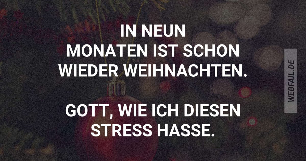 Jedes Jahr Der Gleiche Stress Webfail Fail Bilder Und Fail Videos