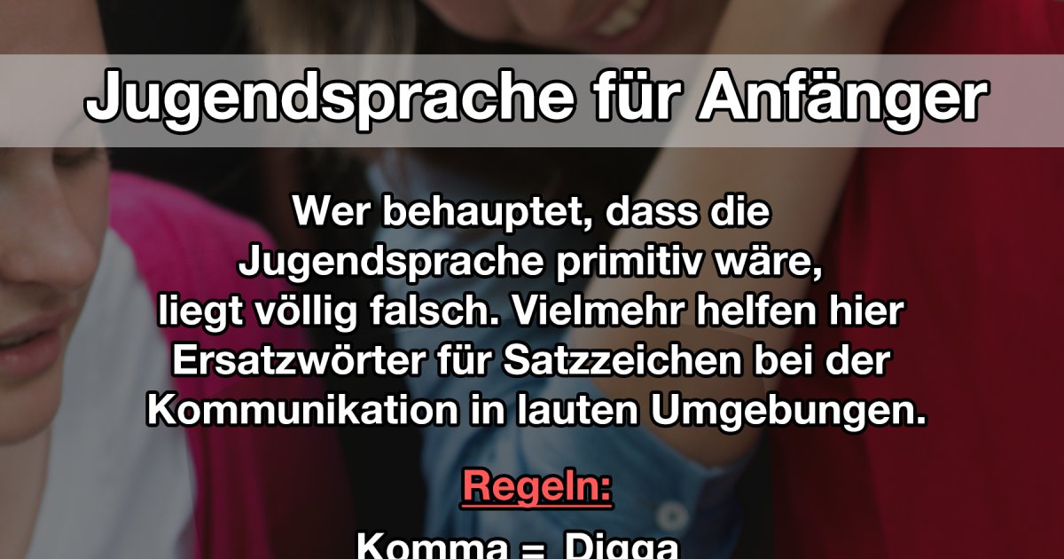 Jugendslang für Anfänger Fun Bild Webfail Fail Bilder und Fail Videos