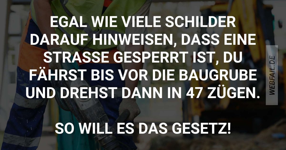 Die Schilder könnten ja lügen Webfail Fail Bilder und Fail Videos