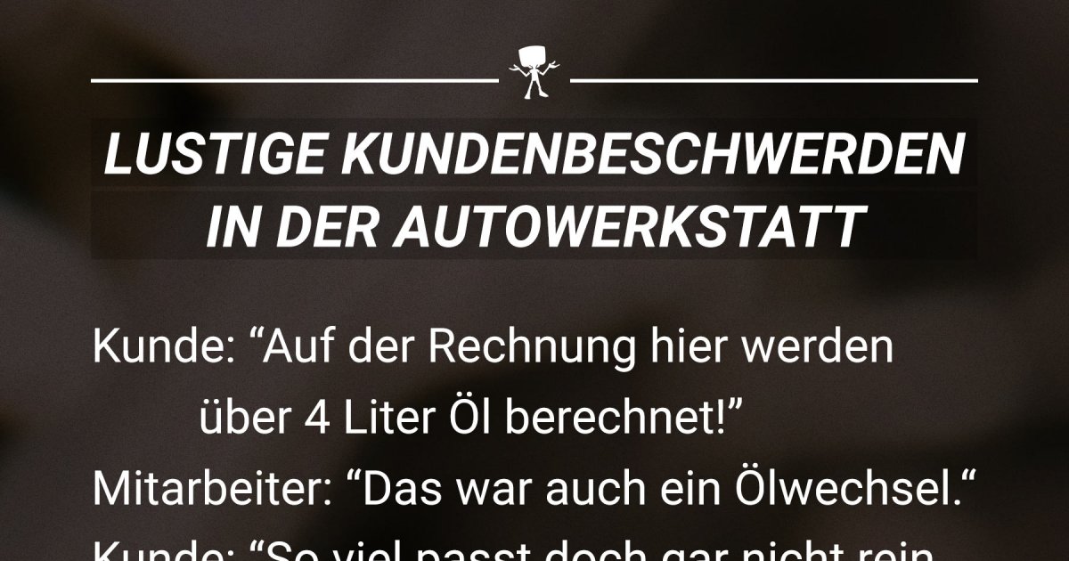 Stirnrunzeln Beim Service Lustige Kundenbeschwerden In Autowerkstatten Webfail Fail Bilder Und Fail Videos