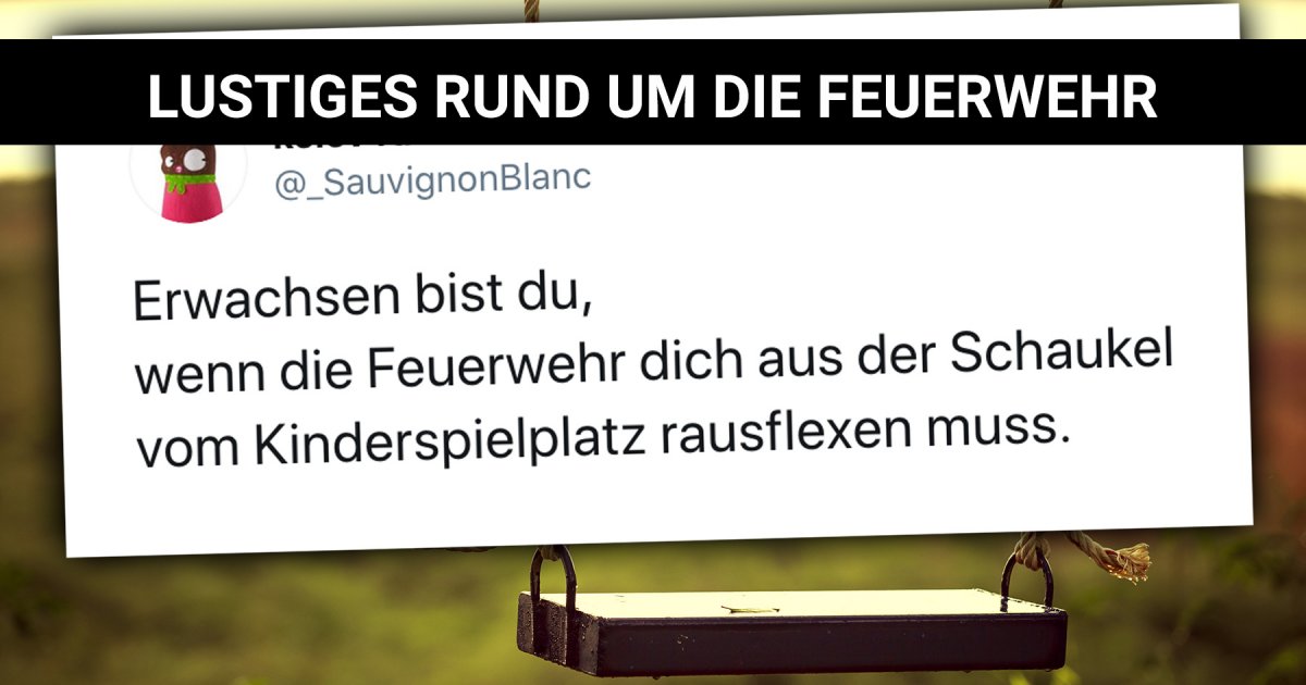 Immer im Einsatz Lustiges rund um die Feuerwehr Webfail Fail