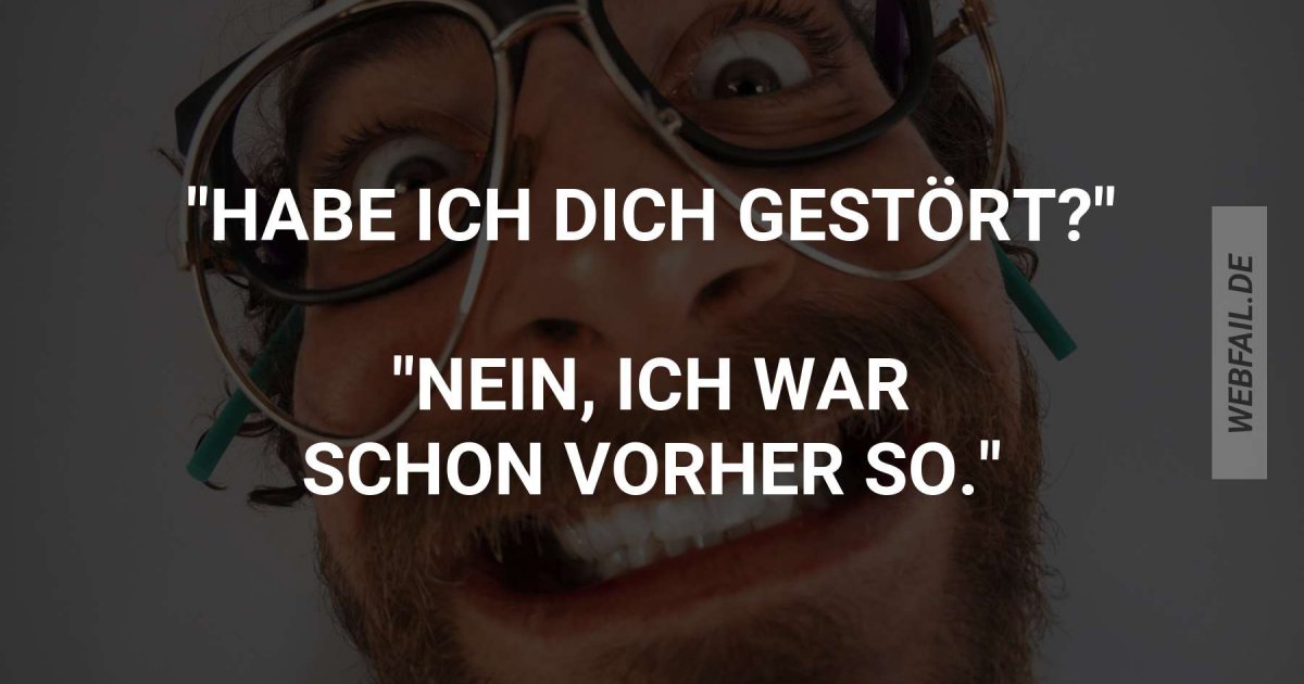 Ich war schon immer so Webfail Fail Bilder und Fail Videos