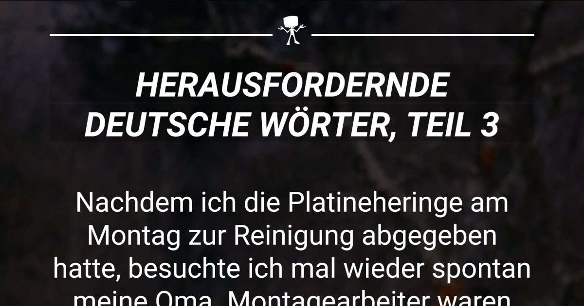Platineheringe Und Co Herausfordernde Deutsche Worter Teil 3 Webfail Fail Bilder Und Fail Videos
