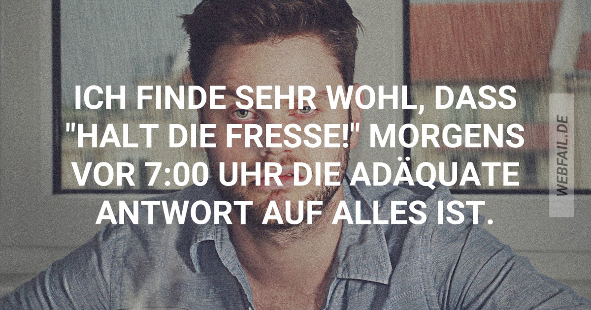 Morgenstund Hat Faust Im Mund Webfail Fail Bilder Und Fail Videos