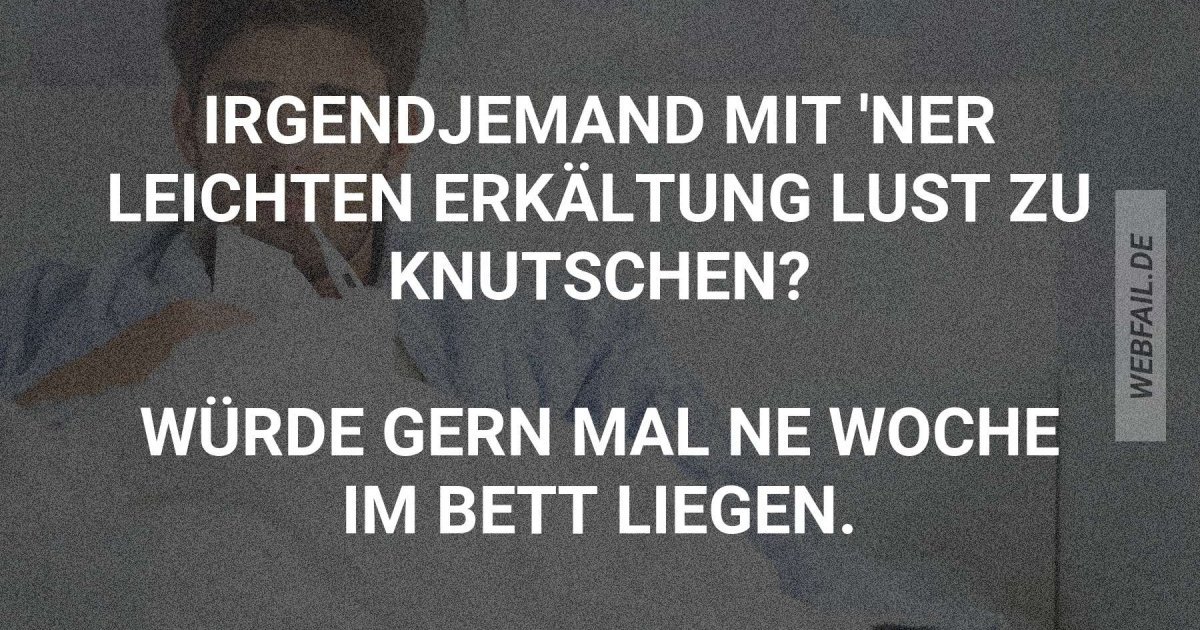 Ich brauch Urlaub Webfail Fail Bilder und Fail Videos