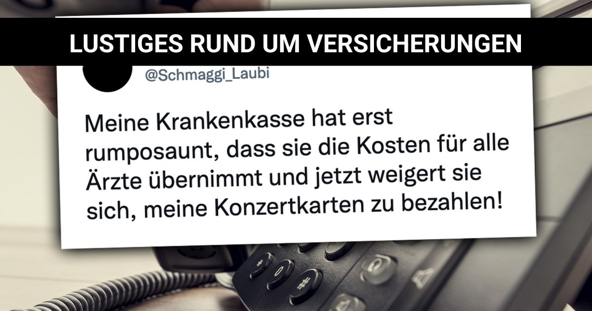 Von der Kontaktaufnahme und Facepalms Lustiges rund um Versicherungen