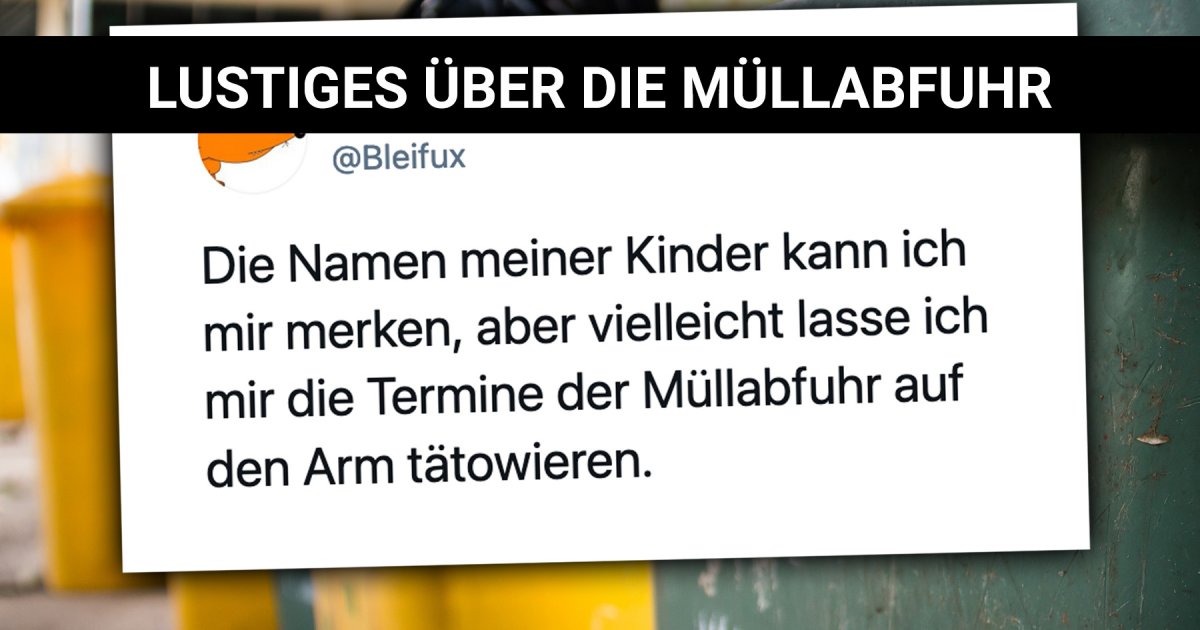 Humor aus der Tonne Lustiges über die Müllabfuhr Webfail Fail
