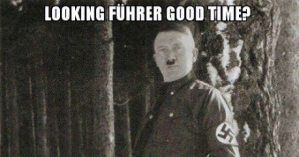 Looking Führer good time - Meme Picture | Webfail - Fail Pictures and