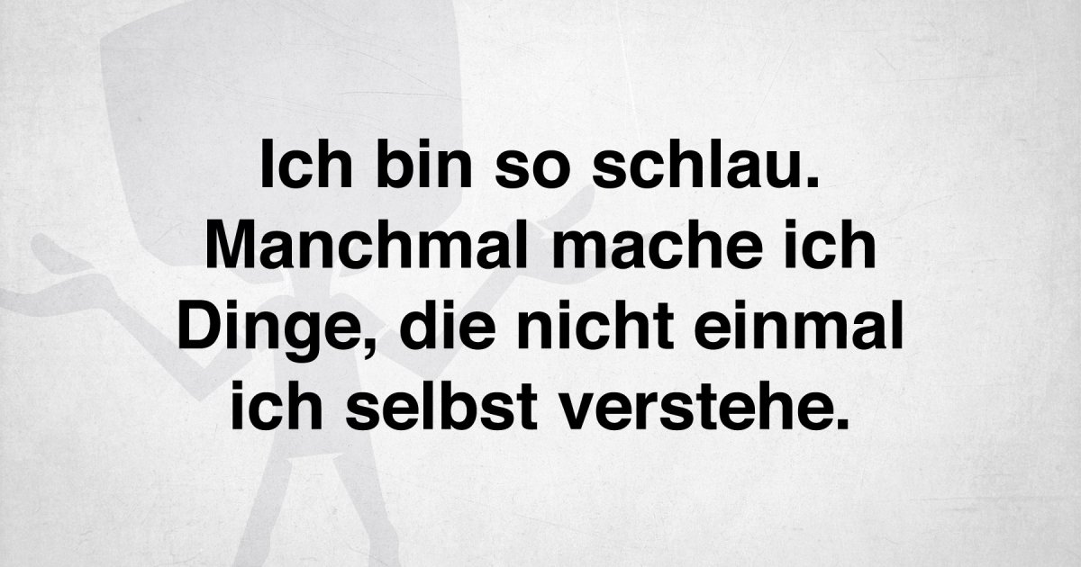 Ich bin so kluk. KLUK. Ich meine KLUG! Fun Bild Webfail Fail Bilder und Fail Videos