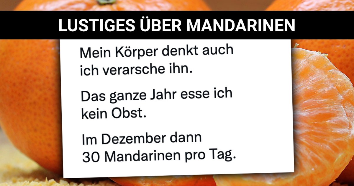 Saftiger Humor Lustiges über Mandarinen Webfail Fail Bilder und