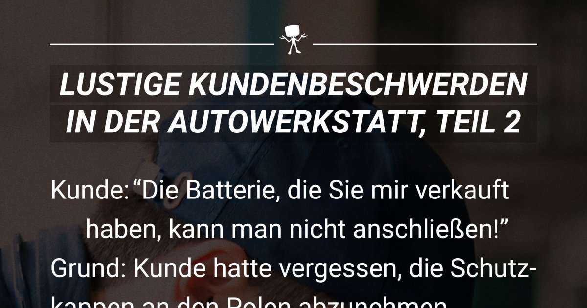 Lustige Kundenbeschwerden in der Autowerkstatt, Teil 2 Webfail Fail