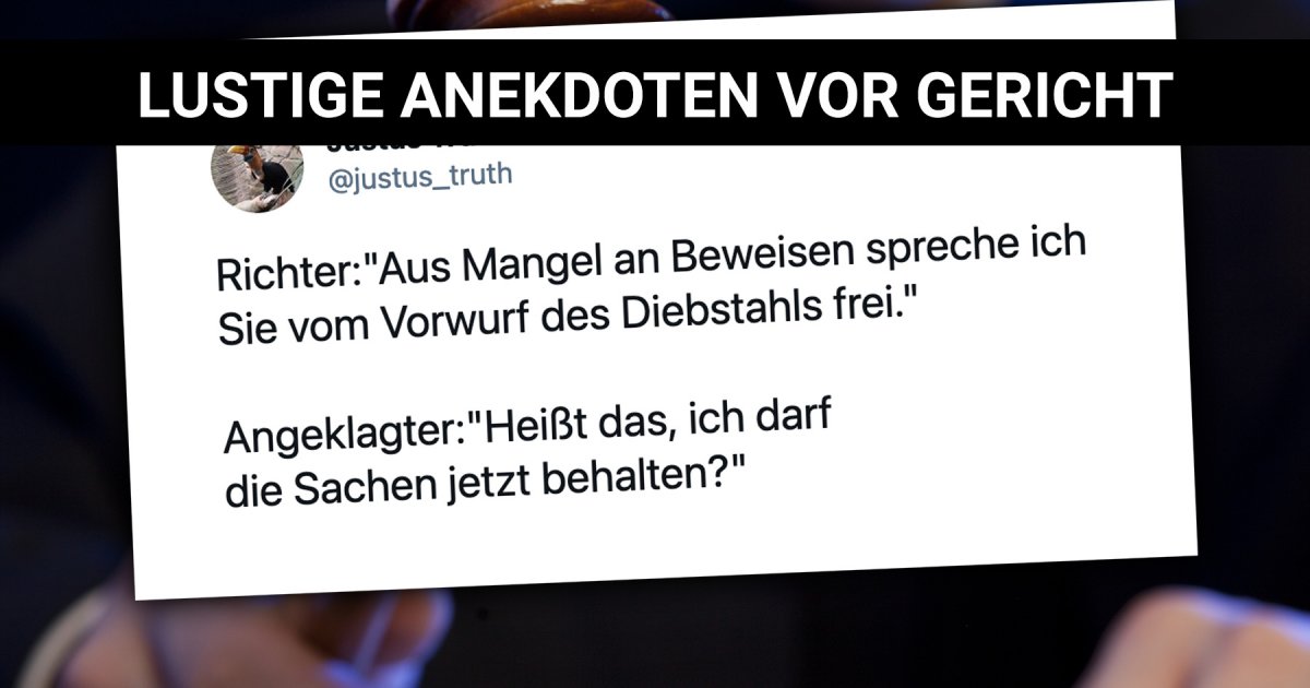 Zurecht gelacht Lustige Anekdoten vor Gericht Webfail Fail Bilder