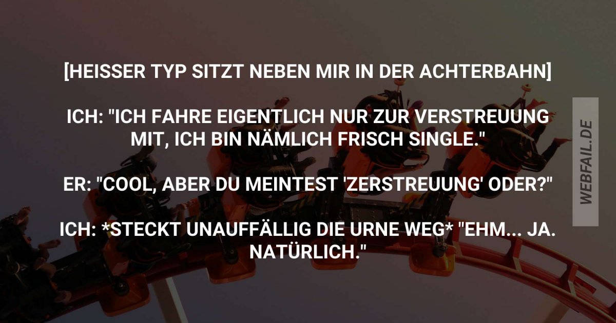 Achterbahn der Gefühle Webfail Fail Bilder und Fail Videos