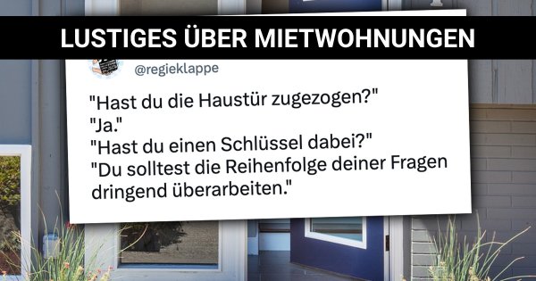 Humor in den eigenen Wänden Lustiges über Mietwohnungen Webfail